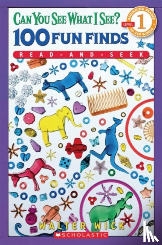 Wick, Walter - Can You See What I See? 100 Fun Finds Read-and-seek (Scholastic Reader, Level 1)