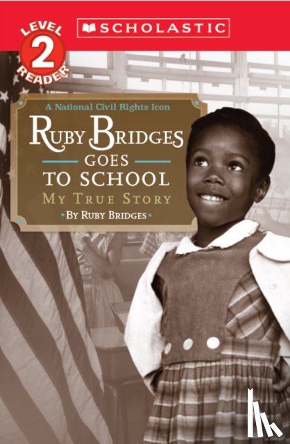 Bridges, Ruby - Ruby Bridges Goes to School: My True Story