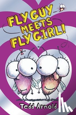 Arnold, Tedd - Fly Guy Meets Fly Girl! (Fly Guy #8): Volume 8