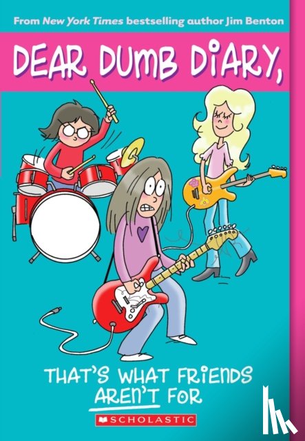 Benton, Jim - That's What Friends Aren't For (Dear Dumb Diary #9)