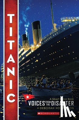 Hopkinson, Deborah - Titanic: Voices from the Disaster (Scholastic Focus)