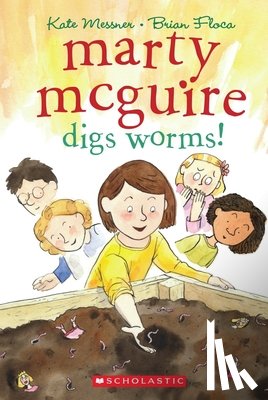 Messner, Kate - Marty McGuire Digs Worms!