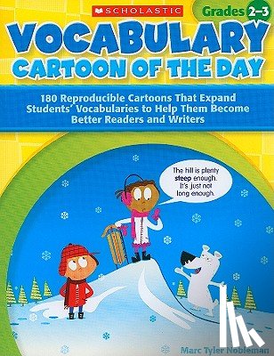 Nobleman, Marc - Vocabulary Cartoon of the Day, Grades 2-3: 180 Reproducible Cartoons That Expand Students' Vocabularies to Help Them Become Better Readers and Writers