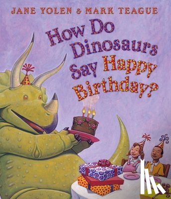 Yolen, Jane - How Do Dinosaurs Say Happy Birthday?