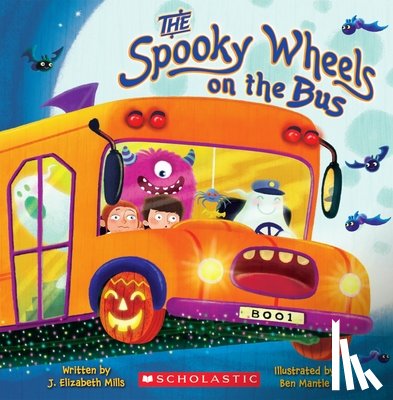 Mills, J. Elizabeth - The Spooky Wheels on the Bus: (A Holiday Wheels on the Bus Book)