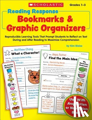 Blaise, Kimberly - Reading Response Bookmarks & Graphic Organizers: Reproducible Learning Tools That Prompt Students to Reflect on Text During and After Reading to Maxim