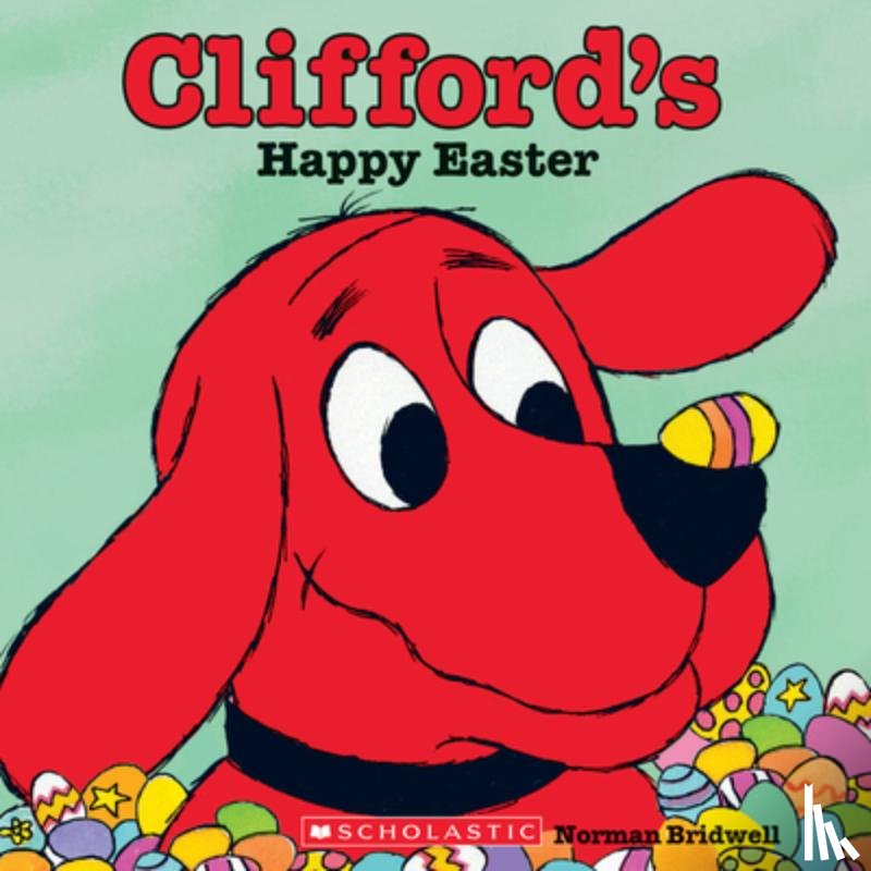 Norman Bridwell - Clifford's Happy Easter (Classic Storybook)
