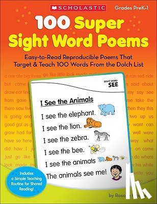 Franzese, Rosalie - 100 Super Sight Word Poems, Grades PreK-1: Easy-To-Read Reproducible Poems That Target & Teach 100 Words from the Dolch List