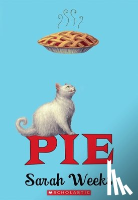 Weeks, Sarah - Pie (Scholastic Gold)