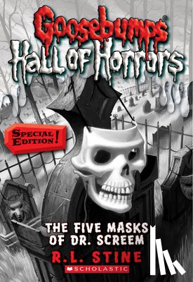 Stine, R.L. - The Five Masks of Dr. Screem: Special Edition (Goosebumps Hall of Horrors #3)