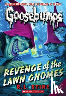 R.L. Stine - Revenge of the Lawn Gnomes (Classic Goosebumps #19)