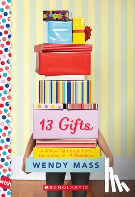Wendy Mass - 13 Gifts: A Wish Novel