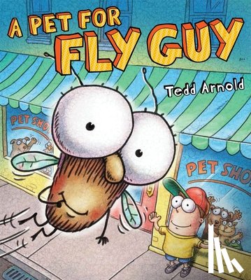 Arnold, Tedd - FLY GUY #00 PET FOR FLY GUY