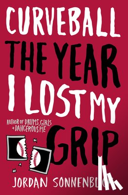 Sonnenblick, Jordan - Curveball: The Year I Lost My Grip
