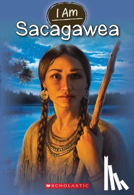 Norwich, Grace - I Am Sacagawea (I Am #1)