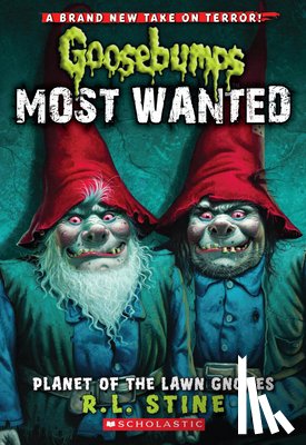 Stine, R.L. - Planet of the Lawn Gnomes (Goosebumps Most Wanted #1)
