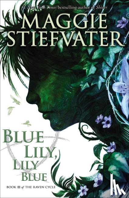 Maggie Stiefvater - Blue Lily, Lily Blue (The Raven Cycle, Book 3)
