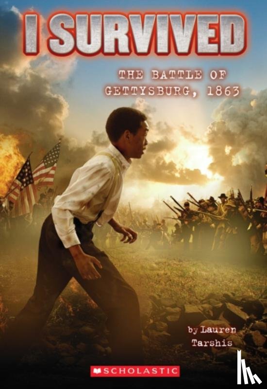 Tarshis, Lauren - I Survived the Battle of Gettysburg, 1863 (I Survived #7)
