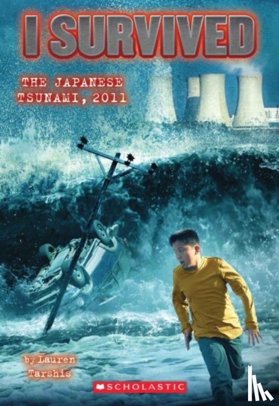 Tarshis, Lauren - I Survived the Japanese Tsunami, 2011 (I Survived #8)