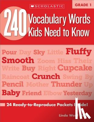 Beech, Linda - 240 Vocabulary Words Kids Need to Know: Grade 1: 24 Ready-To-Reproduce Packets Inside!