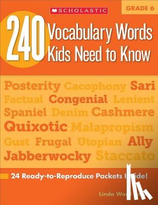 Beech, Linda - 240 Vocabulary Words Kids Need to Know: Grade 6: 24 Ready-To-Reproduce Packets Inside!