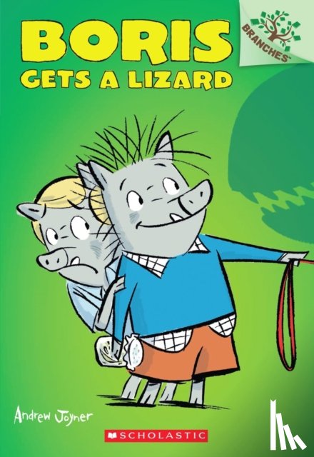 Joyner, Andrew - Boris Gets a Lizard: A Branches Book (Boris #2)