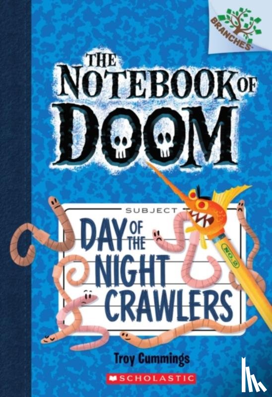 Cummings, Troy - Day of the Night Crawlers: A Branches Book (The Notebook of Doom #2)