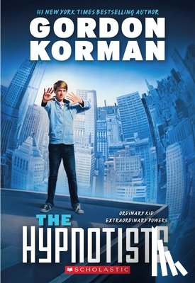 Korman, Gordon - The Hypnotists (the Hypnotists, Book 1): Volume 1