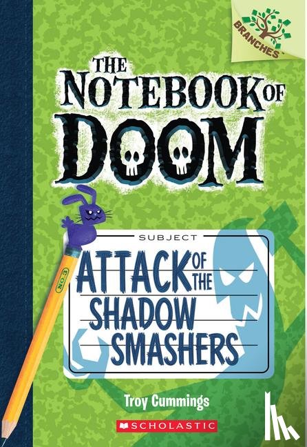 Cummings, Troy - Attack of the Shadow Smashers: A Branches Book (The Notebook of Doom #3)