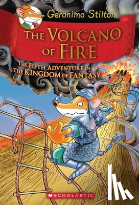 Stilton, Geronimo - The Volcano of Fire (Geronimo Stilton and the Kingdom of Fantasy #5)