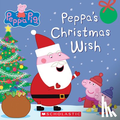Scholastic - Peppa's Christmas Wish (Peppa Pig)