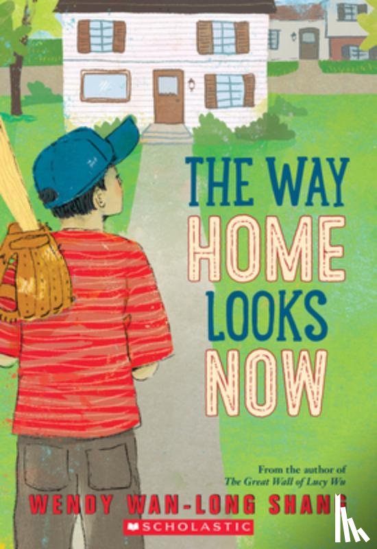 Shang, Wendy Wan-Long - The Way Home Looks Now