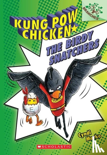 Marko, Cyndi - The Birdy Snatchers: A Branches Book (Kung Pow Chicken #3)