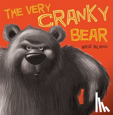 Bland, Nick - Bland, N: Very Cranky Bear