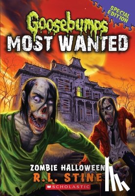 R.L. Stine - Zombie Halloween (Goosebumps Most Wanted Special Edition #1)