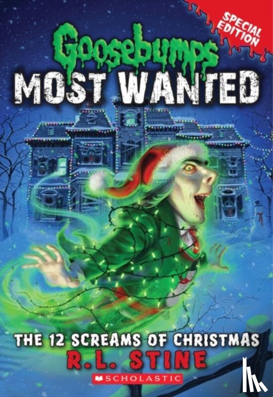 Stine, R. L. - The 12 Screams of Christmas (Goosebumps Most Wanted: Special Edition #2)