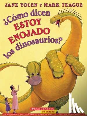 Yolen, Jane - ¿Cómo Dicen Estoy Enojado Los Dinosaurios? (How Do Dinosaurs Say I'm Mad?)
