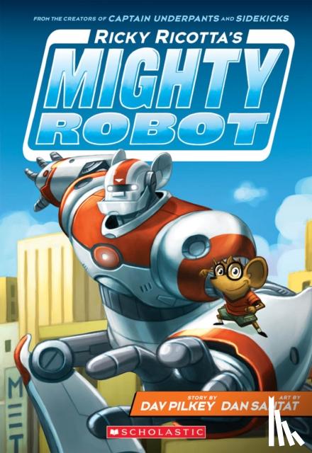 Pilkey, Dav - Ricky Ricotta's Mighty Robot