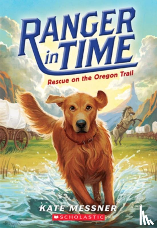 Messner, Kate - Rescue on the Oregon Trail (Ranger in Time #1): Volume 1