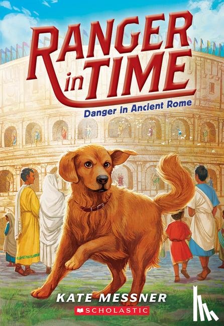 Messner, Kate - Messner, K: Danger in Ancient Rome (Ranger in Time #2)