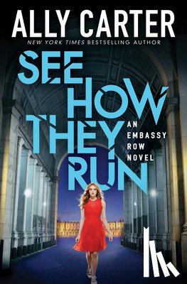 Carter, Ally - SEE HOW THEY RUN (EMBASSY ROW