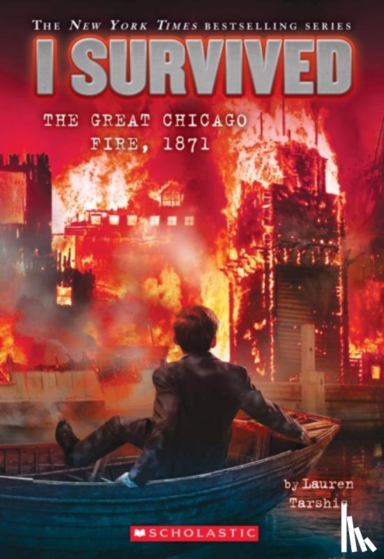 Tarshis, Lauren - I Survived the Great Chicago Fire, 1871 (I Survived #11): Volume 11