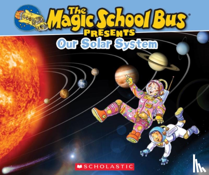 Jackson, Tom - The Magic School Bus Presents: Our Solar System: A Nonfiction Companion to the Original Magic School Bus Series