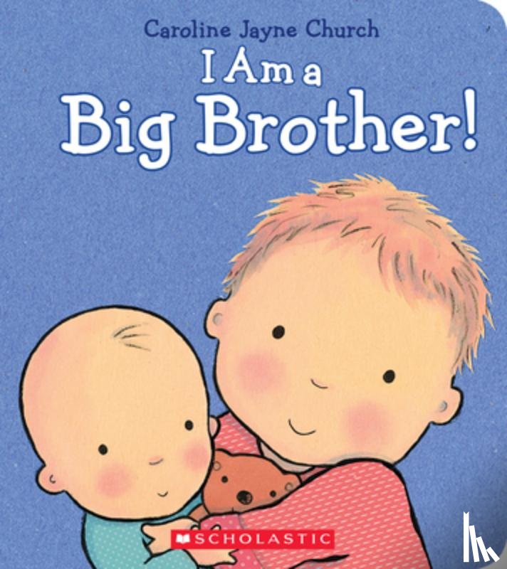 Church, Caroline Jayne - Church, C: I Am a Big Brother