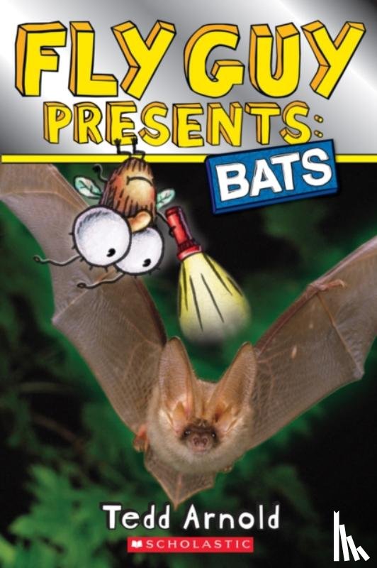 Arnold, Tedd - Fly Guy Presents: Bats (Scholastic Reader, Level 2)