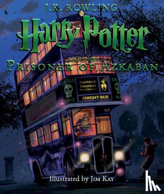 J.K. Rowling, Jim Kay - Harry Potter and the Prisoner of Azkaban: The Illustrated Edition (Harry Potter, Book 3)