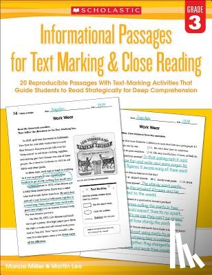 Lee, Martin - Informational Passages for Text Marking & Close Reading: Grade 3: 20 Reproducible Passages with Text-Marking Activities That Guide Students to Read St