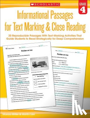 Lee, Martin - Informational Passages for Text Marking & Close Reading: Grade 4: 20 Reproducible Passages with Text-Marking Activities That Guide Students to Read St