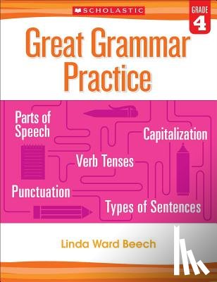 Beech, Linda - Great Grammar Practice: Grade 4