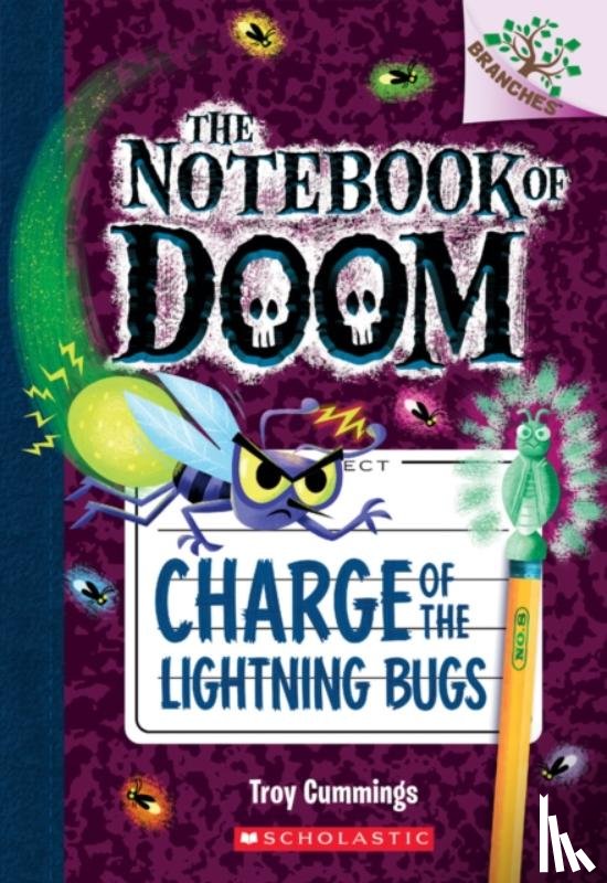 Cummings, Troy - Charge of the Lightning Bugs: A Branches Book (The Notebook of Doom #8)